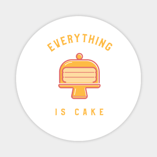 Everything is cake Magnet